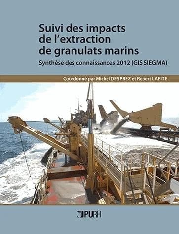 Suivi des impacts de l'extraction de granulats marins : Synthèse des connaissances 2012 (GIS SIEGMA)