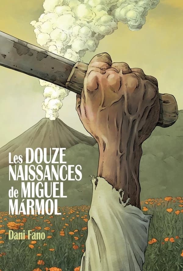 Les douze naissances de Miguel Mármol