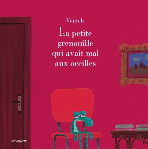 La petite grenouille qui avait mal aux oreilles
