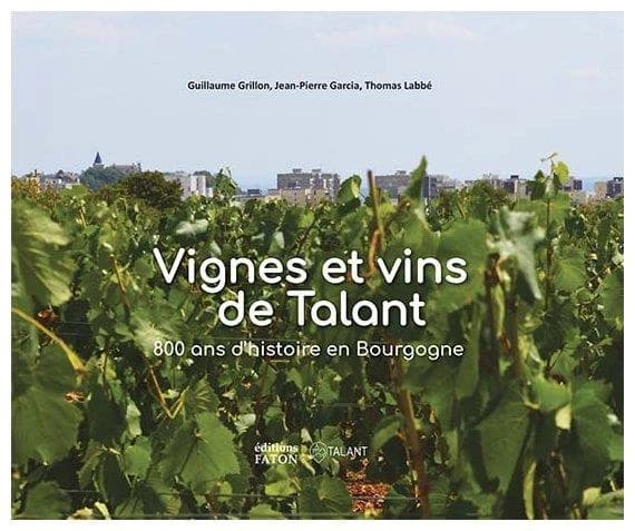 Vignes et vins de Talant : 800 ans d'histoire en Bourgogne
