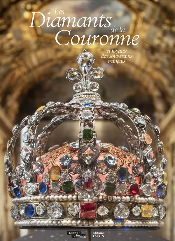Les diamants de la Couronne : et joyaux des souverains français : la collection du Musée du Louvre