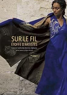 Sur le fil, étoffe d'artistes : création textile des femmes afghanes : [exposition, Paris, Musée national des arts asiatiques-Guimet, 26 octobre 2022-6 février 2023]