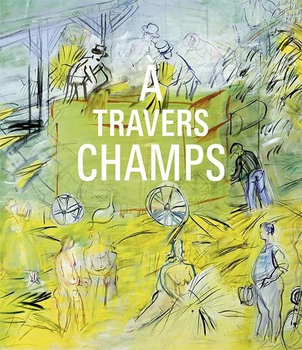 À travers champs : modernité et ruralité dans la collection du Centre Pompidou : [exposition, Le Puy-en-Velay, Musée Crozatier, 29 juin 2024-5 janvier 2025]
