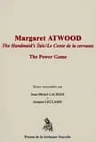 Margaret Atwood, "The handmaid's tale", "Le conte de la servante" : the power game