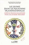 Les jeunes dans les relations transnationales : l'office franco-allemand pour la jeunesse 1963-2008