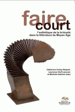 Faire court : l'esthétique de la brièveté dans la littérature du Moyen âge