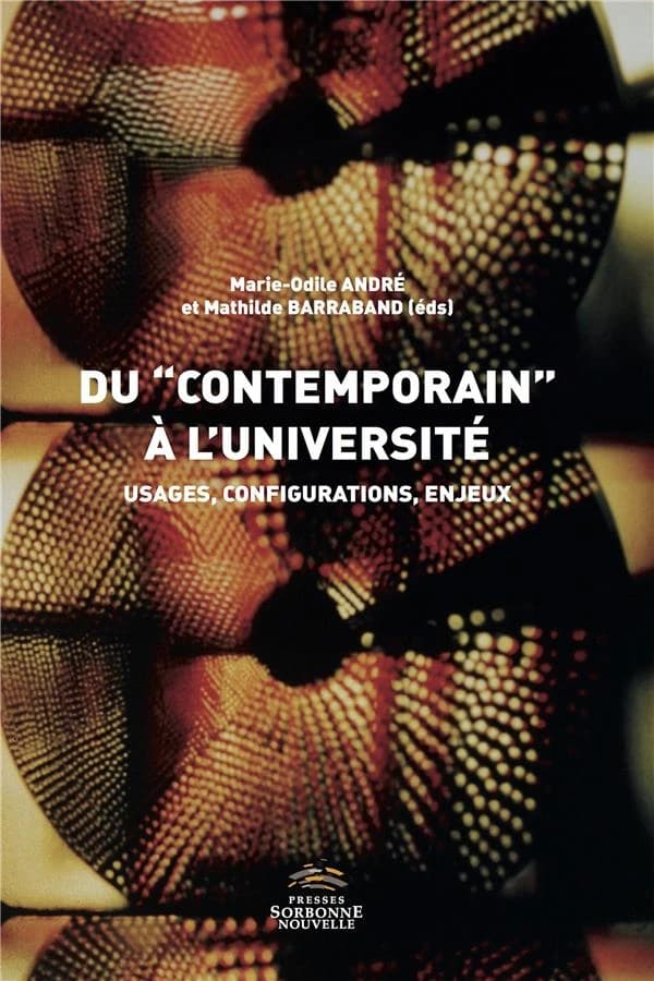Du contemporain à l'université : usages, configurations, enjeux