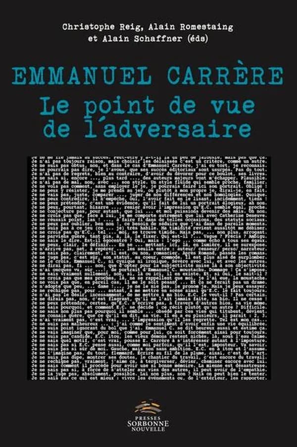 Emmanuel Carrère : Le point de vue de l'adversaire