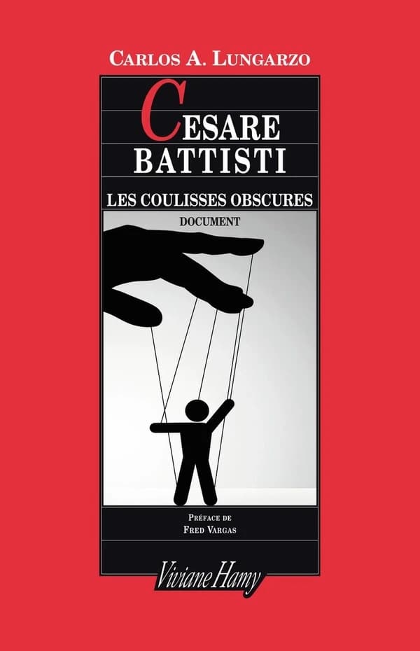 Cesare Battisti : Les coulisses obscures