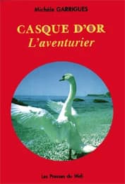 Casque d'Or, l'aventurier