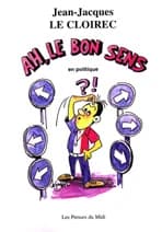 Ah, le bon sens en politique