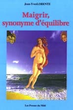 Maigrir, synonyme d'équilibre ou Conception holistique de l'amaigrissement