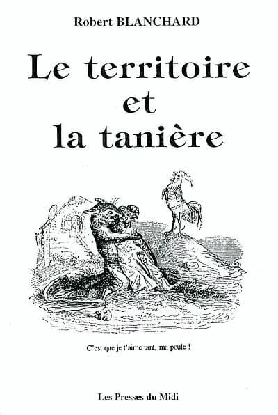 Le territoire et la tanière : les problèmes de la vie amoureuse humaine et leurs solutions