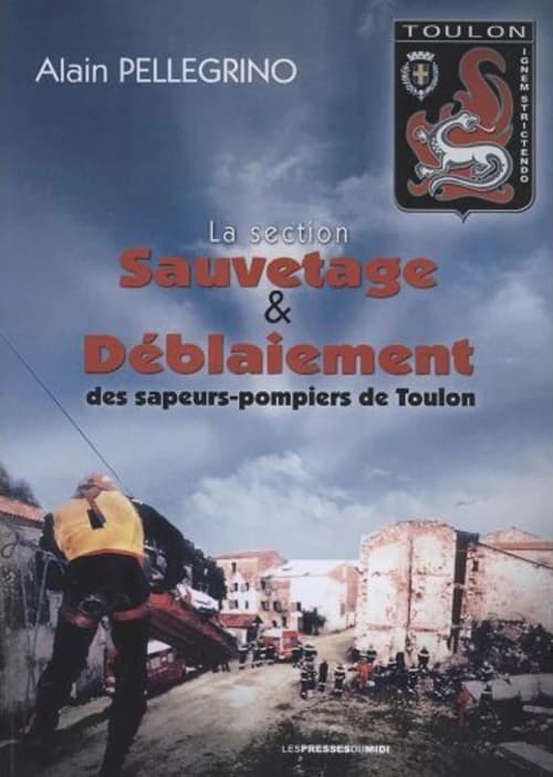 La section sauvetage & déblaiement des sapeurs-pompiers de Toulon