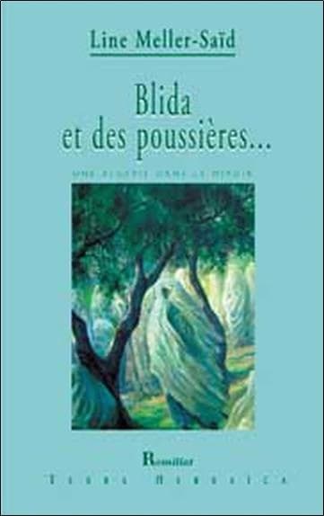 Blida et des poussières ; une algérie dans le miroir