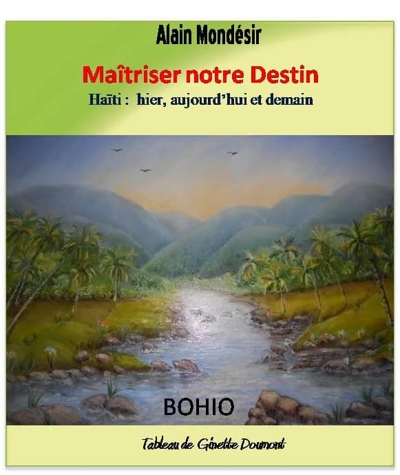 Maitriser notre destin. haiti : hier, aujourd'hui et demain.