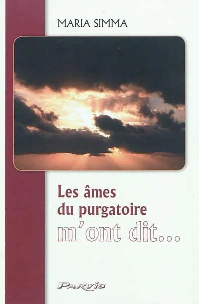 Les âmes du purgatoire m'ont dit