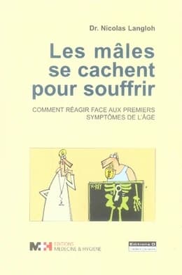 Les mâles se cachent pour souffrir ; comment réagir face aux premiers symptômes de l'âge ?
