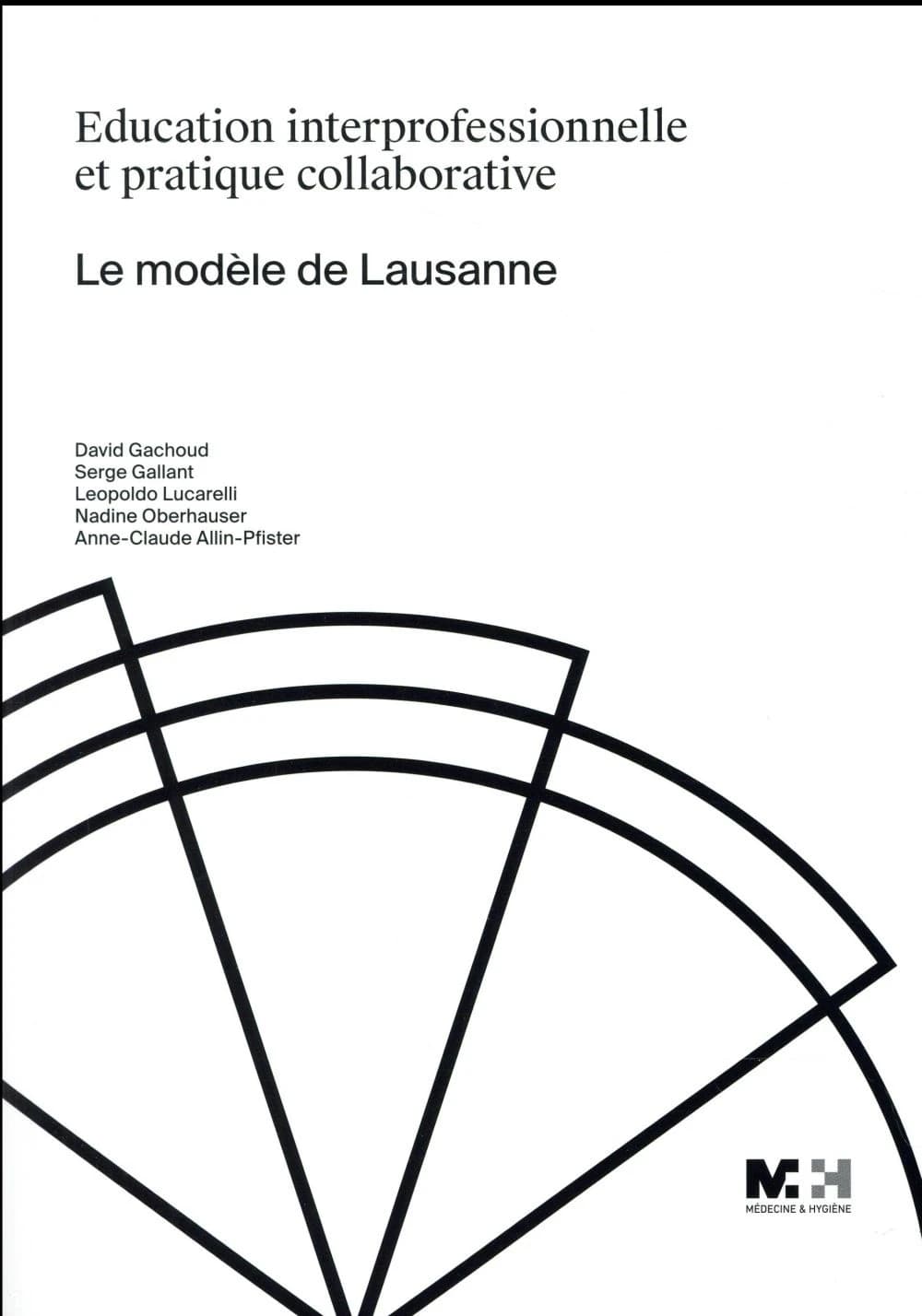 éducation interprofessionnelle et pratique collaborative ; le modèle de Lausanne