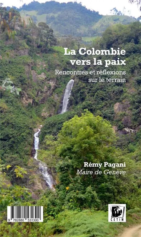 La Colombie Vers La Paix : Rencontre et réflexions sur le terrain