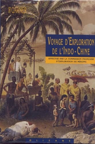 Voyage d'exploration de l'Indo-Chine : effectuée par une commission française présidée par le capitaine de frégate Doudart de Lagrée, relation empruntée au journal le tour du monde