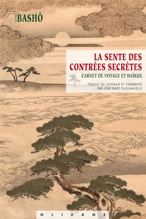 La sente des contrées secrètes : carnet de voyage et haïkus