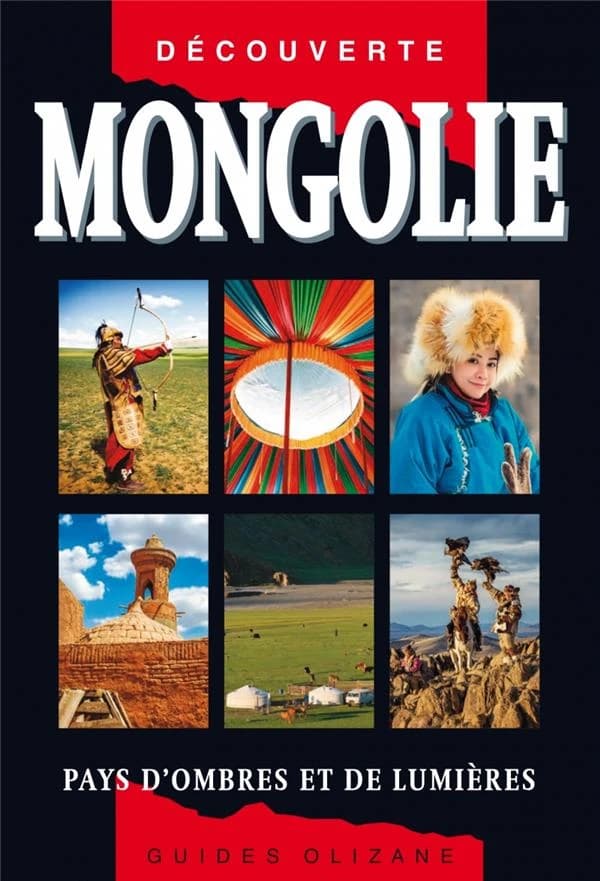 Mongolie (4e éd.) Gaëlle Lacaze ; photographies, Gaëlle Lacaze, Catherine Borel
