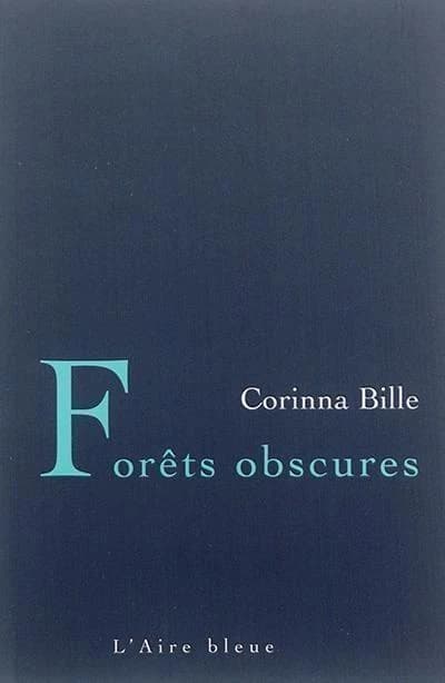 Forêts obscures : roman