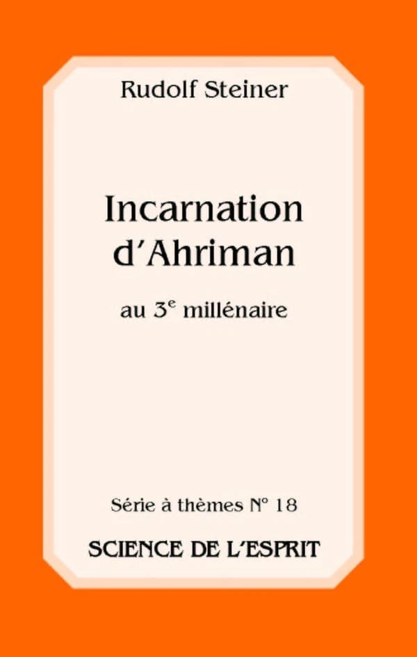 Incarnation d'Ahriman au 3e millénaire