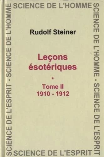 Contenus des leçons ésotériques. Volume II, 1910-1912