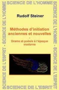 Méthodes d'initiation anciennes et nouvelles ; drames et poésies à l'époque moderne