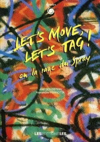 Let's move, let's tag ! ou La rage du spray