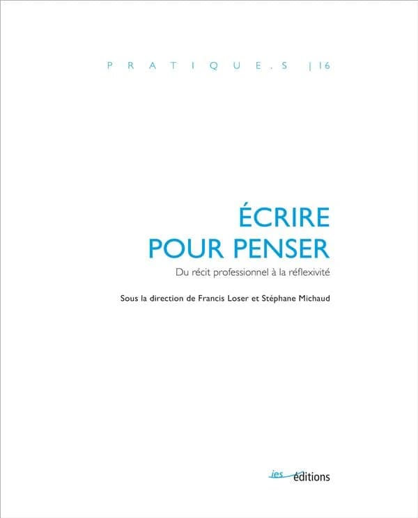 Écrire pour penser : Du récit professionnel à la réflexivité