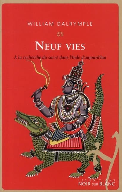 Neuf vies : à la recherche du sacré dans l'Inde d'aujourd'hui