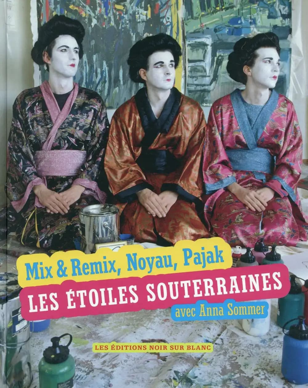 Les étoiles souterraines : Mix & Remix, Noyau, Pajak, avec Anna Sommer