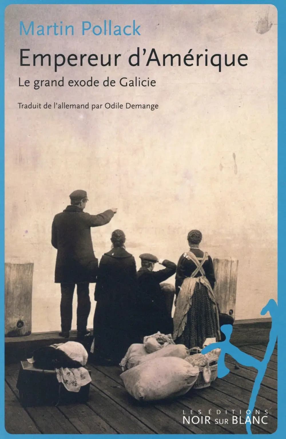 Empereur d'Amérique : le grand exode de Galicie
