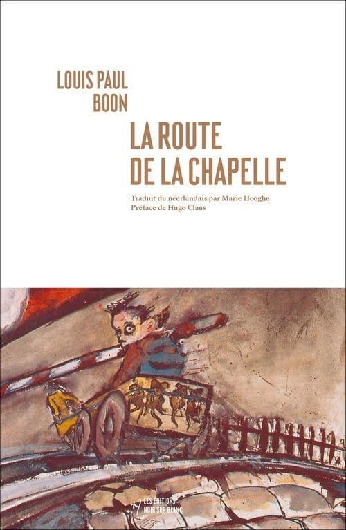 La route de la chapelle : ou le 1er roman illégal de Boontje