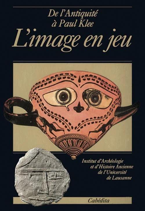 L'image en jeu de l'antiquité à Paul Klee