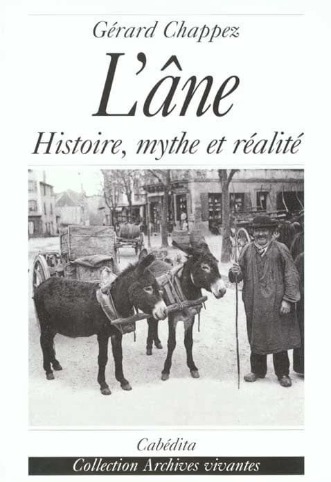 L'âne : histoire, mythe et réalité, tiré de Bougres d'ânes