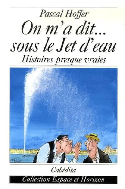 On m'a dit...sous le jet d'eau