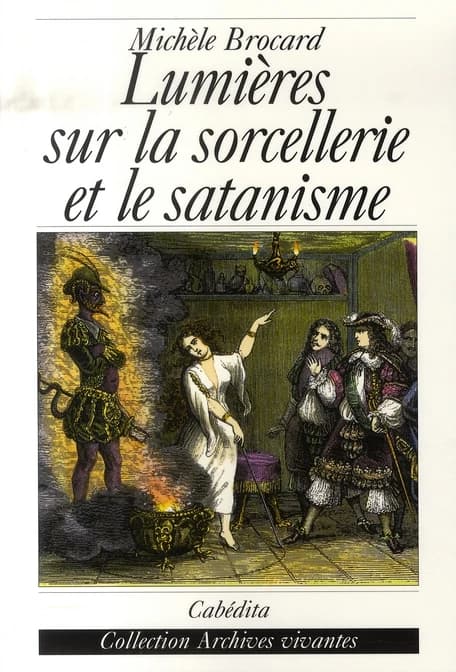 Lumières sur la sorcellerie et le satanisme