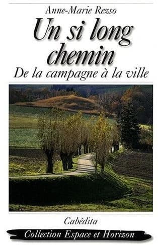 Un si long chemin ; de la campagne à la ville