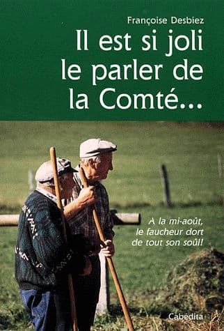 Il est si joli de parler de la Comté