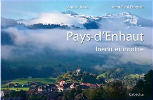Pays d'Enhaut, inédit et insolite