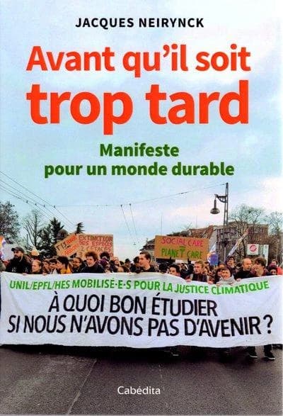 Avant qu'il ne soit trop tard : manifeste pour un monde durable