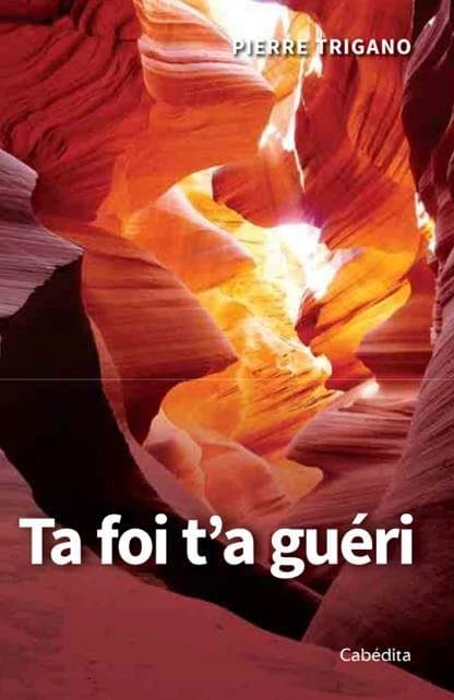 Ta foi t'a guéri : ne laissons pas s'endormir la puissance du bonheur