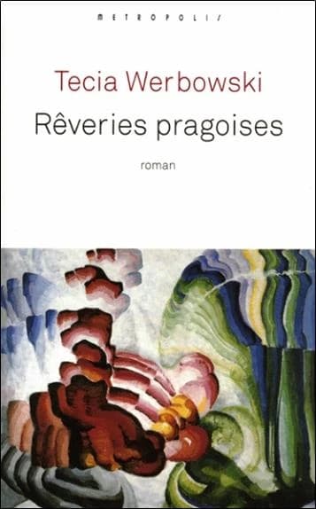 Rêveries pragoises : roman