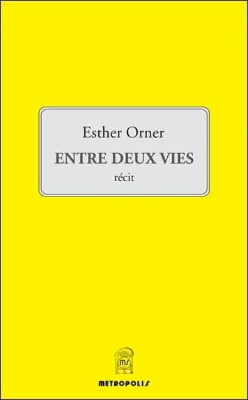 Entre deux vies : récit