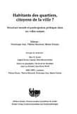 Habitants des quartiers, citoyens de la ville? : structure sociale et participation politique dans six villes suisses