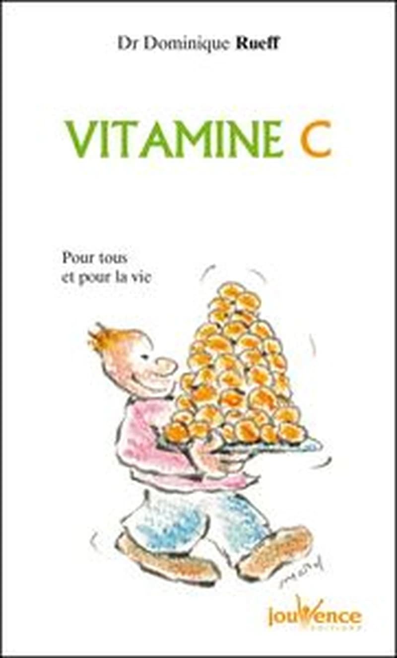 Vitamine C : pour tous et pour la vie